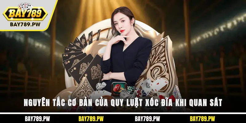 Nguyên tắc cơ bản của quy luật xóc đĩa khi quan sát